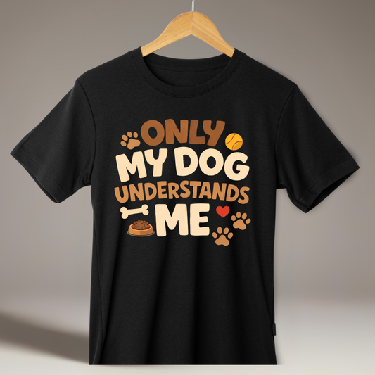 My Dog Understands Me - Unisex Classic Crew T-Shirt